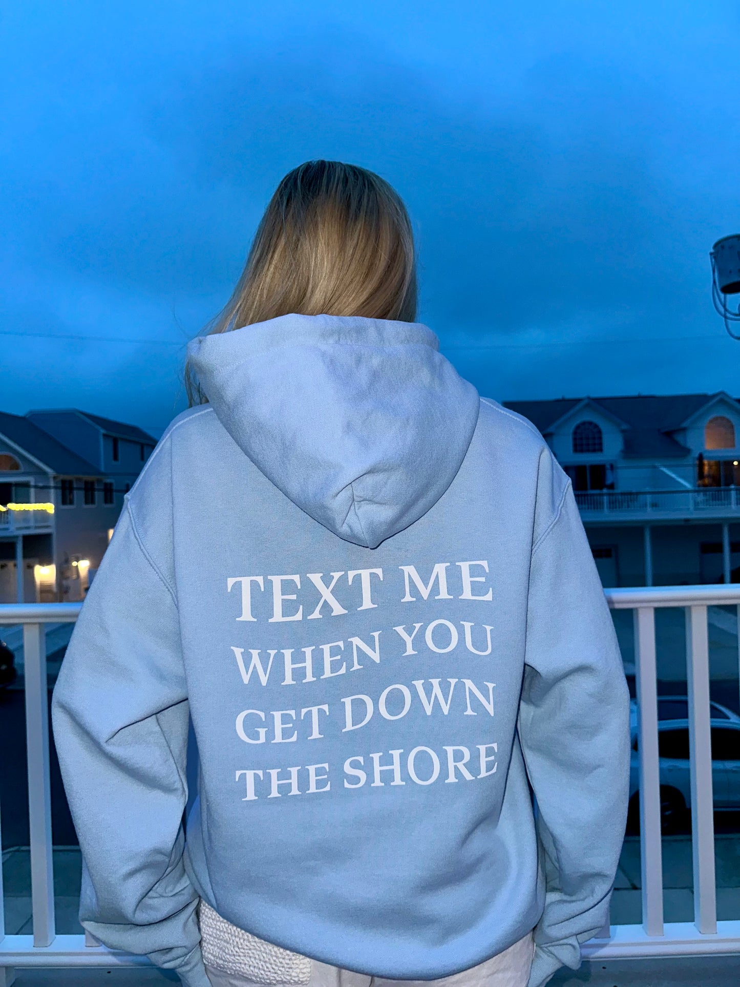 "Text Me When You Get Down The Shore" Hoodie in Light Blue